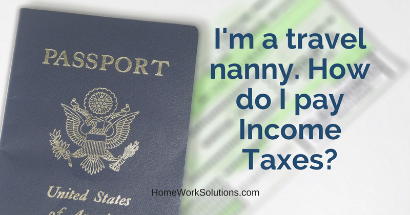 i-m-a-travel-nanny-how-do-i-pay-income-taxes